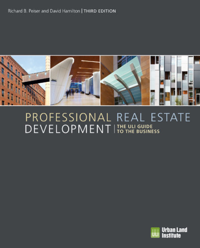 Professional Real Estate Development The Uli Guide To The Business Third Edition Hamilton