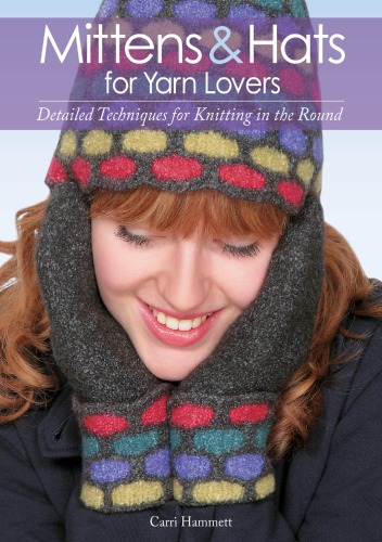 Mittens Hats For Yarn Lovers Hammett Carri
