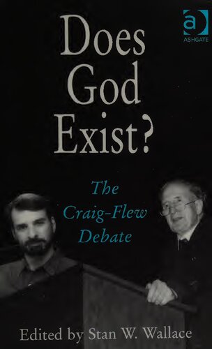 Does God Exist The Craigflew Debate Stan W Wallace