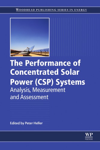 The Performance Of Concentrated Solar Power Systems Modelling Measurement And Assessment Heller