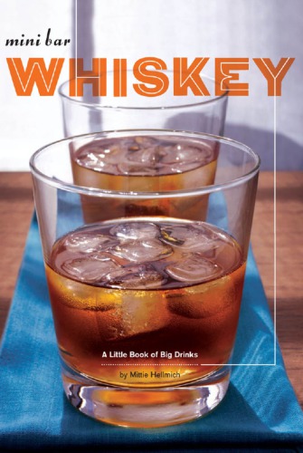 Mini Bar Whiskey A Little Book Of Big Drinks Mittie Hellmich