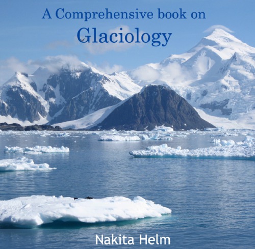 Comprehensive Book On Glaciology A Helm Nakita