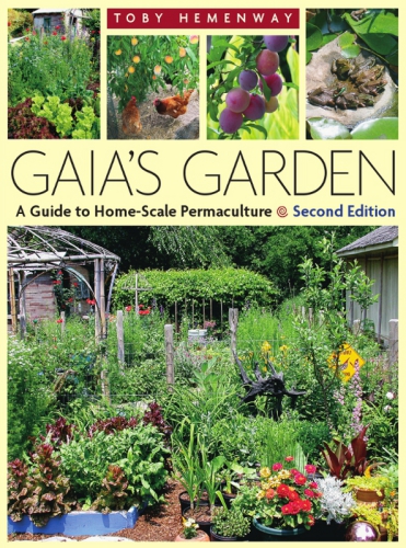Gaias Garden 2nd Ed 2nd Edition Hemenway Toby