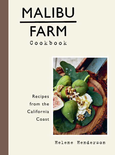 Malibu Farm Cookbook First Edition Helene Henderson