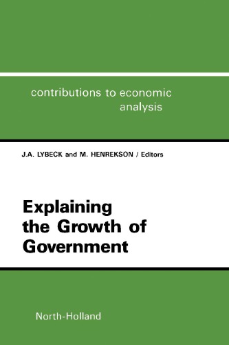 Explaining The Growth Of Government Magnus Henrekson Johan A Lybeck