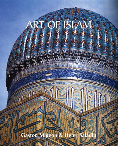 Art Of Islam Henri Saladinmigeon Gaston
