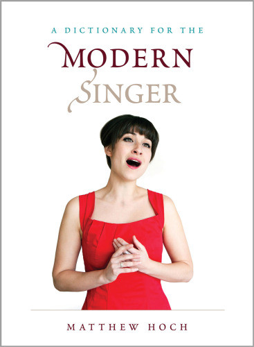 A Dictionary For The Modern Singer Hoch Matthew