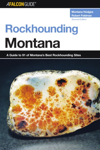 Rockhounding Montana 2nd Ed Montana Hodges Robert Feldman