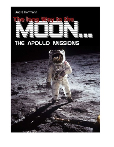 The Long Way To The Moon The Apollo Missions 1 Aufl Hoffmann