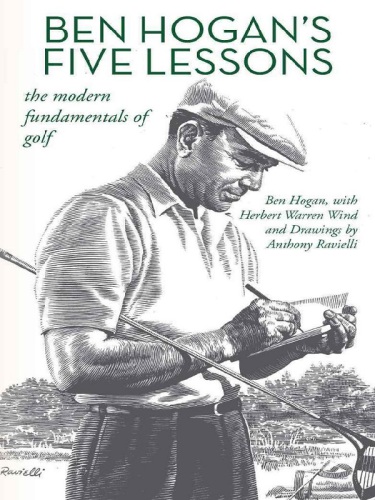 Ben Hogans Five Lessonsthe Modern Fundamentals Of Golf Hogan