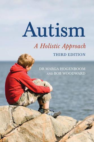 Autism A Holistic Approach 3rd Edition Hogenboom Margawoodward