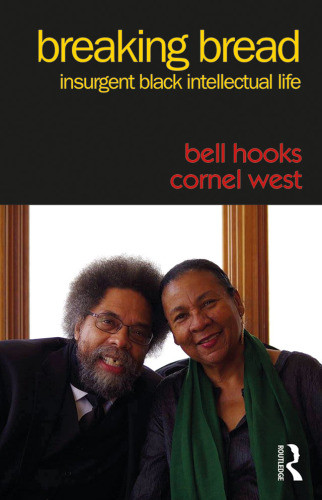 Breaking Bread Insurgent Black Intellectual Life 25th Anniversary Edition Hooks