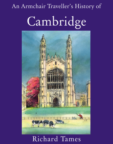 An Armchair Travellers History Of Cambridge Holder Johntames