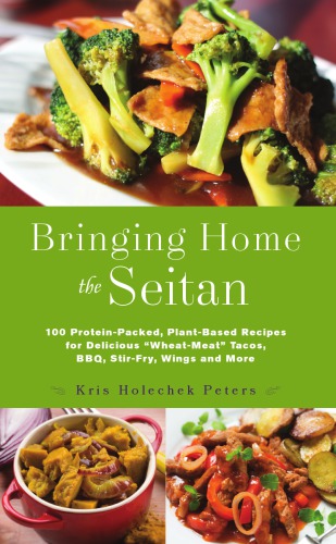 Bringing Home The Seitan Holechek Peters Kris