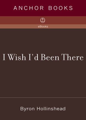 I Wish Id Been There Twenty Historians Bring To Life Dramatic Events That Changed America Hollinshead