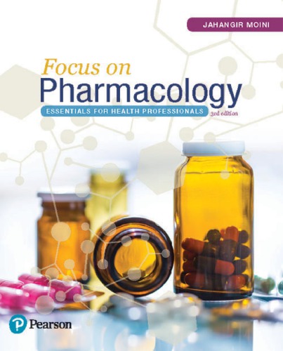 Focus On Pharmacology Essentials For Health Professionals 3rd Edition Jahangir Moini