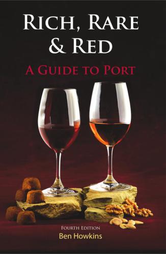 Rich Rare Red A Guide To Port 4th Ed Howkins Ben