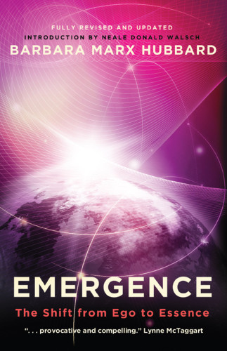 Emergence The Shift From Ego To Essence Hubbard Barbara Marx