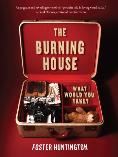The Burning House What Would You Take 1st Ed Foster Huntington
