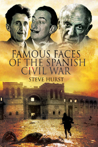 Famous Faces Of The Spanish Civil War Writers And Artists In The Conflict 19361939 Hurst