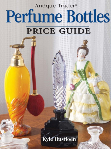 Antique Trader Perfume Bottles Price Guide Husfloen Kyledolnick
