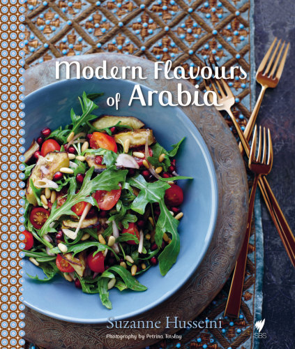 Modern Flavours Of Arabia Suzanne Husseini