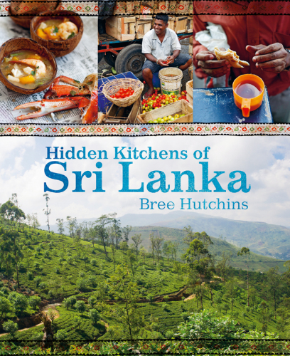 Hidden Kitchens Of Sri Lanka Bree Hutchins