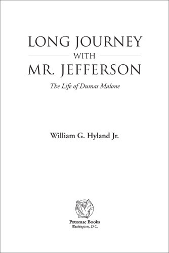 Long Journey With Mr Jefferson The Life Of Dumas Malone 1st Ed William G Hyland