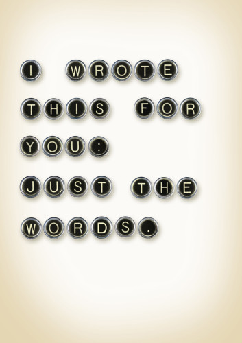 I Wrote This For You Just The Words Pleasefindthis Iain S Thomas