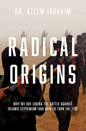 Radical Origins 1st Edition Azeem Ibrahim