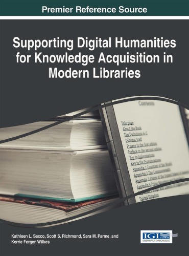 Supporting Digital Humanities For Knowledge Acquisition In Modern Libraries Igi Globalparme