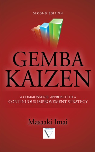 Gemba Kaizen A Commonsense Approach To A Continuous Improvement Strategy 2nd Edition Imai
