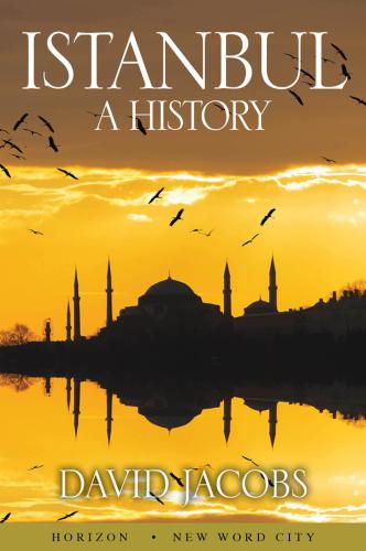 Istanbul A History Jacobs David