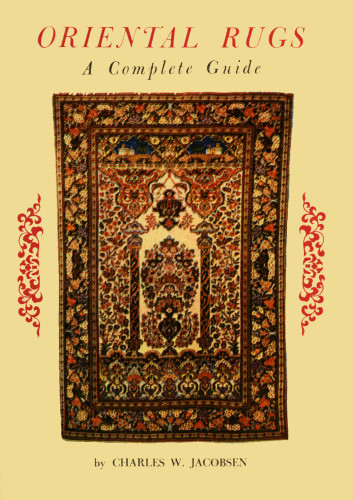 Oriental Rugs A Complete Guide Jacobsen Charles W