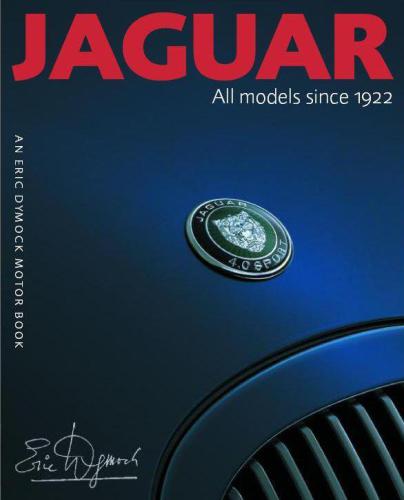 Jaguar All Models Since 1922 2nd Rev And Enl Ed Eric Dymock Jaguar