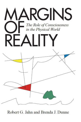Margins Of Reality The Role Of Consciousness In The Physical World Jahn