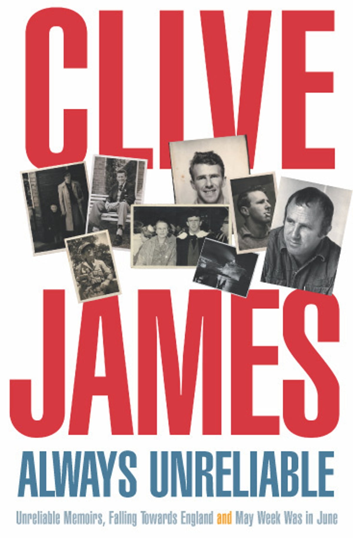 Always Unreliable Clive James