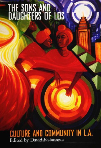 The Sons And Daughters Of Los Culture And Community In La James