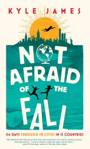 Not Afraid Of The Fall First Edition James Kyle