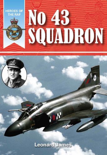 Heroes Of The Raf No43 Squadron James Leonard
