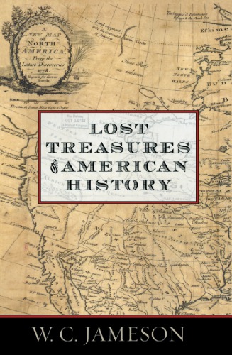 Lost Treasures Of American History 1st Taylor Trade Publishing Ed Jameson