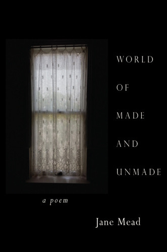 World Of Made And Unmade Jane Mead