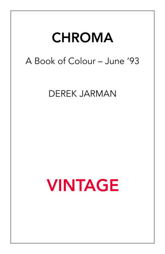 Chroma A Book Of Color June 93 Jarman Derek