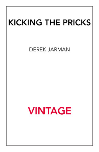 Kicking The Pricks Jarman Derek