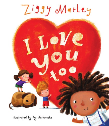 I Love You Too Jatkowska Agmarley Ziggy