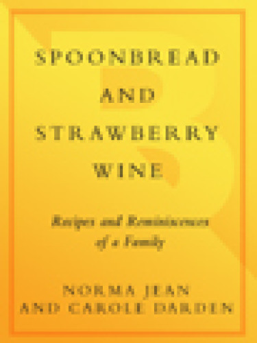 Spoonbread Strawberry Wine Recipes And Reminiscences Of A Family Jean