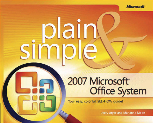 2007 Microsoft Office System Plain Simple Jerry Joyce Gerald Joyce