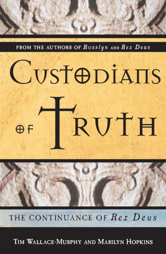 Custodians Of Truth The Continuance Of Rex Deus Jesus Christwallacemurphy