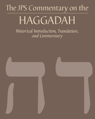 The Jps Commentary On The Haggadah Historical Introduction Translation And Commentary Jewish Publication Societytabori