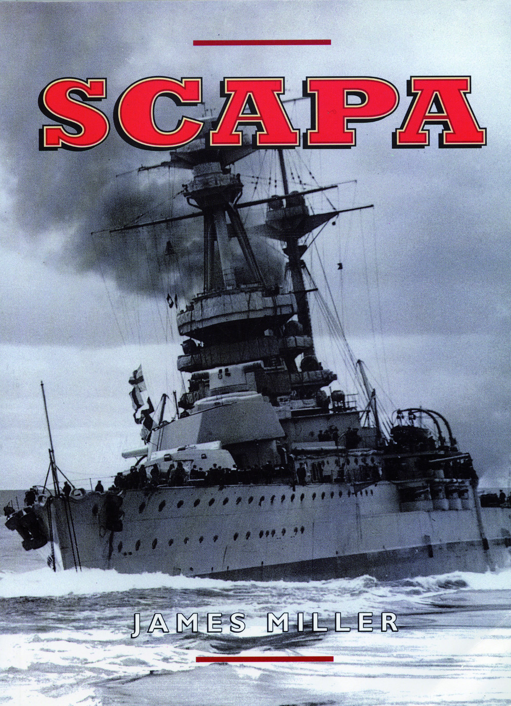 Scapa Britains Famous Wartime Naval Base Jim Miller